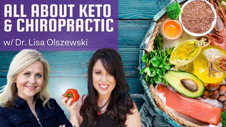 All About Keto & Chiropractic with Dr. Lisa Olszew...