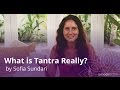 What is Tantra Really?