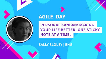 Personal Kanban: Making your life better, one sticky note at a time | Agile Day