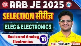 RRB JE CBT 2 Electronics Classes | RRB JE CBT 2 Selection Series - 18 | Basic and Analog Electronics