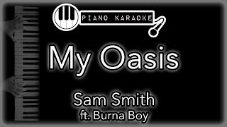 My Oasis - Sam Smith ft. Burna Boy - Piano Karaoke Instrumental