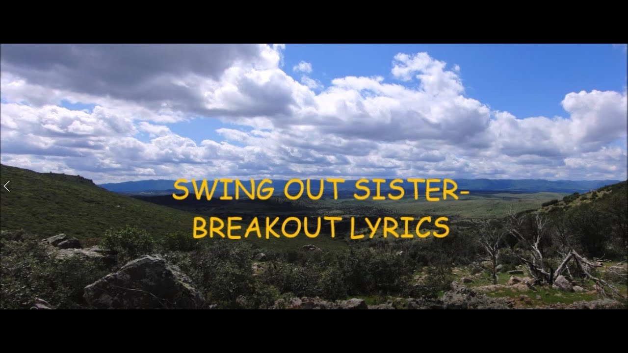 Swing Out Sister  Breakout Lyrics