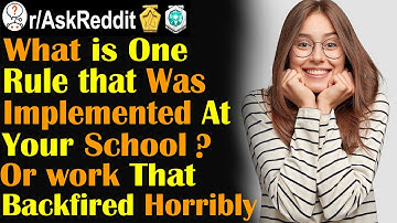 What is one rule that was implemented at your school? (r/AskReddit | Reddit Stories)