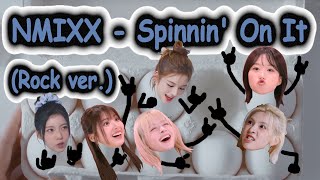 엔믹스 Nmixx - Spinnin On It (Rock Band Ver.)