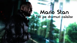 Mario Stan - Tot pe drumuri calator | Official Video