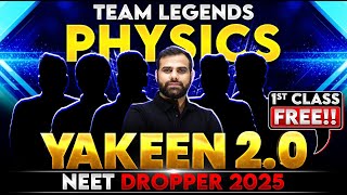 Yakeen 2.0 2025 Physics 1st Class FREE🔥 NEET 2025 Dropper