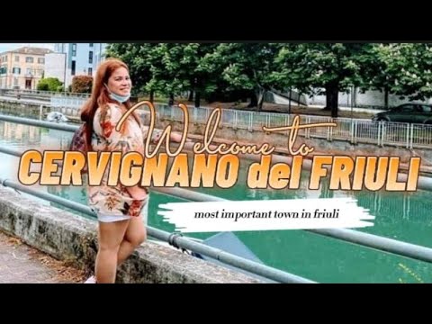 CERVIGNANO del FRIULI  || One of the Most Important Town in Friuli Venice Italy
