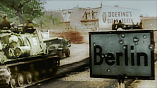 WW2 - Battle of Berlin [Real Footage in Color]