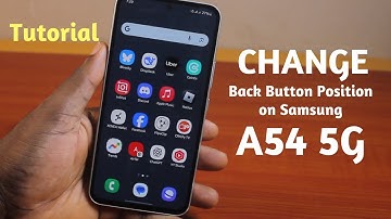 Samsung A54 5G: Change Back Button in Samsung Phone