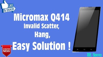 Micromax q414 invalid scatter solution