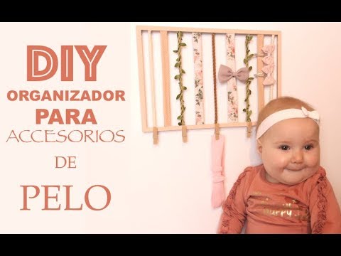 DIY ORGANIZADOR PARA ACCESORIOS DE PELO