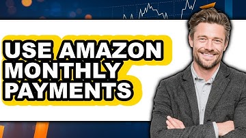 How to Use Amazon Monthly Payments (Updated 2025)