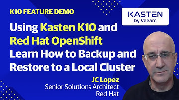 Using Kasten K10 and Red Hat OpenShift, learn how to Backup and Restore to a Local Cluster