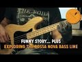 Funny story plus exploring the bossa nova bass line  scotts bass lessons