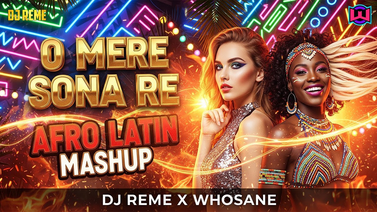 👉 O Mere Sona Re (Afro Latin Mashup) | DJ REME x WHOSANE | Bollywood x Latin Vibes 2025