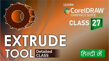 Extrude Tool | Class 27 | CorelDRAW 2021 tutorial in Hindi, Urdu