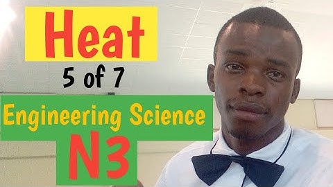 Heat (5 of 7) Engineering science N3