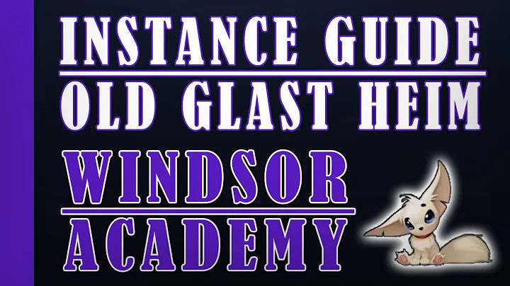 Old Glast Heim [Instance Guide] [Renewal] [GX]