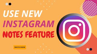 How To Use The New Instagram Notes Feature Step By Step - Heres How You Can Do It 2025 Edition