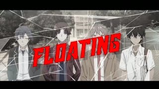 GUA BANGET「AMV」- FLOATING