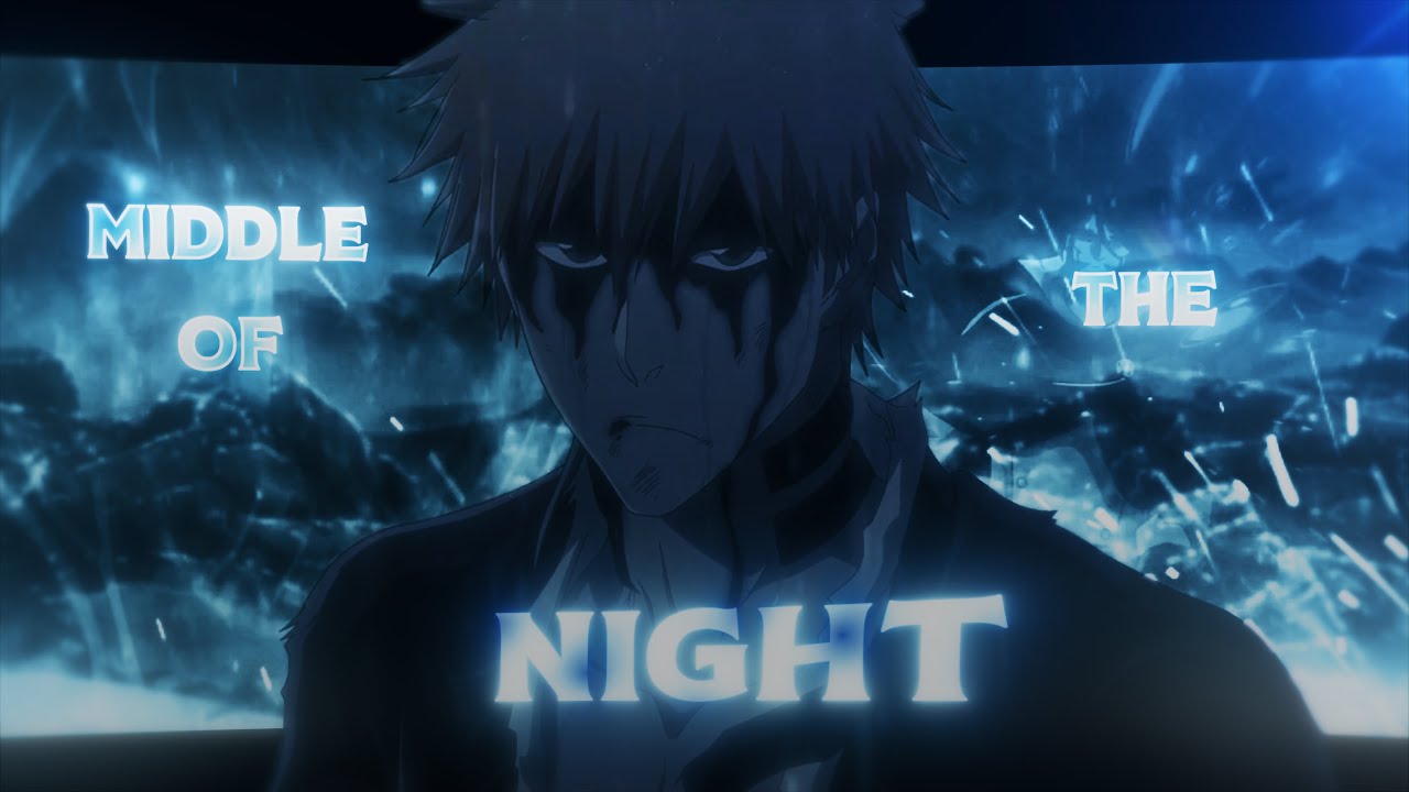 Middle of the Night - Ichigo Vs Yhwach [AMV/Edit] 4K