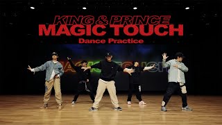 【CHOREOGRAPHY】King \u0026 Prince「Magic Touch」-Dance Practice-