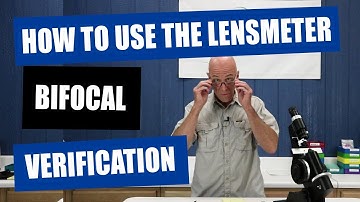 How To Use The Lensmeter - Verification of A Complete Bifocal Pair