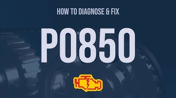 How to Diagnose and Fix P0850 Engine Code - OBD II Trouble Code Explain