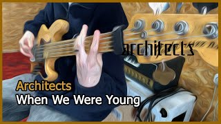 Architects - When We Were Young (Bass cover)