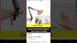 Best Overhead Tripod For Mobile |  360 Degree Tripod for Phone