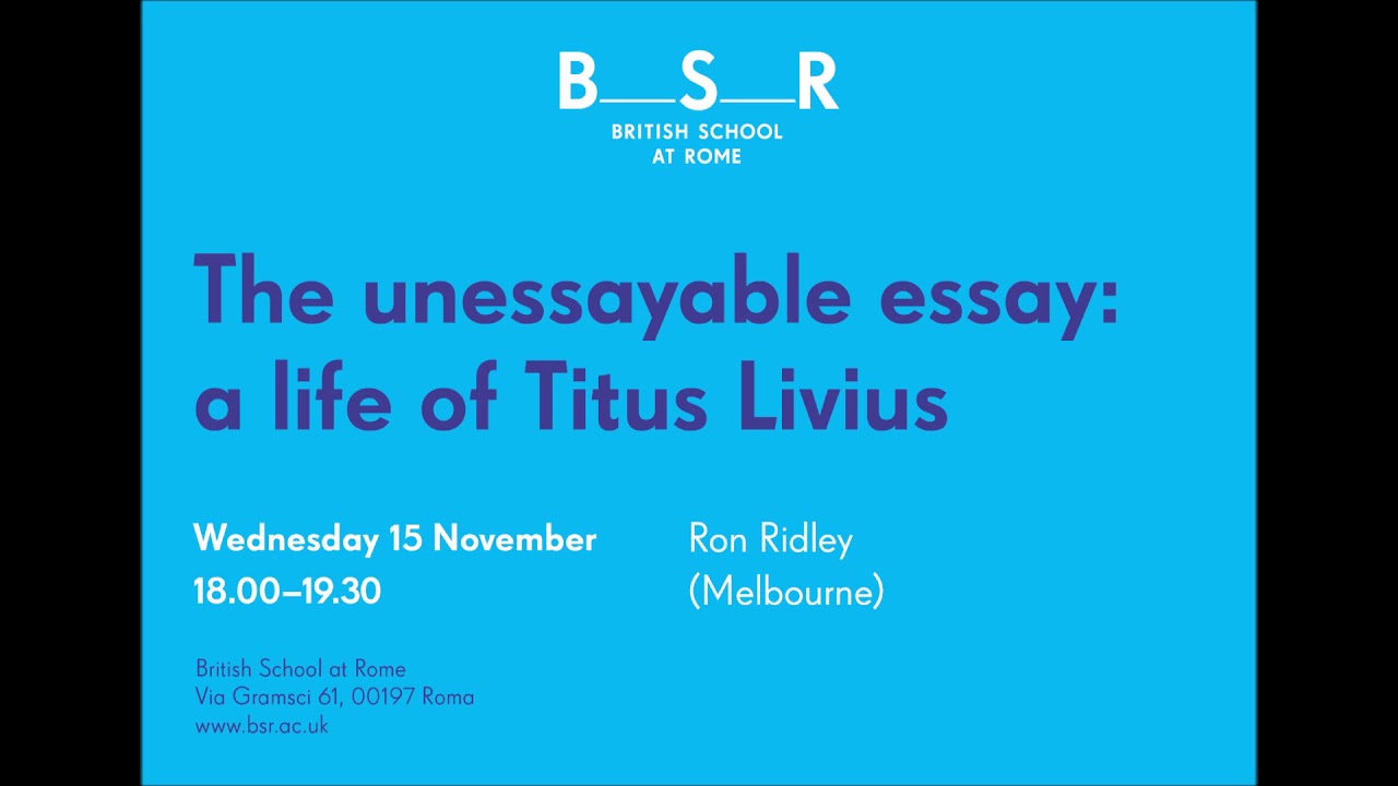 Thesis For Essay Ron Ridley The Unessayable Essay A Life Of Titus Livius Essays On High School also How To Write A High School Essay Ron Ridley The Unessayable Essay A Life Of Titus Livius Youtube Essay About Science And Technology