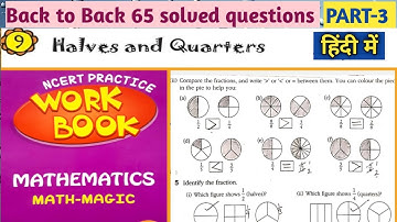 HALVES AND QUARTERS Class 4 Maths हिंदी में | Chapter 9 (PART-3) Solved Workbook Questions | NCERT