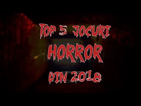 Top 5 jocuri HORROR din 2018