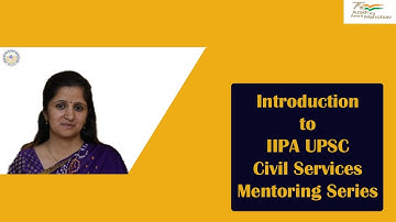 Introduction to IIPA UPSC  Civil Services Mentoring Series