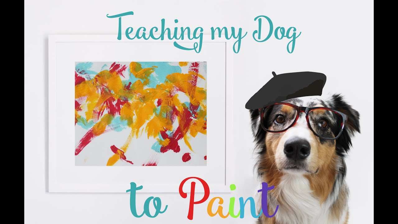 Teaching My Dog To Paint