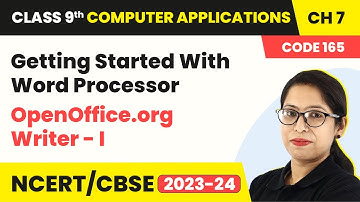 Getting Started With Word Processor - OpenOffice.org Writer - I | Class 9 Computer Applications Ch 7