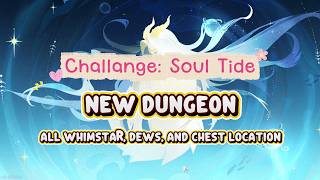Challange: Soul Tide - All Whimstar, Dews and Chest || Infinity Nikki