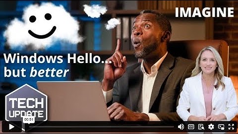 Windows Hello gets a new look and improved security
