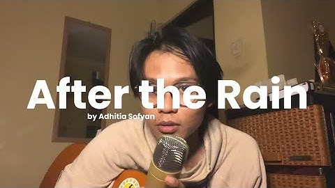 after the rain - adhitia sofyan