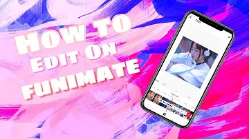 [HOW TO MAKE EDITS ON FUNIMATE] HƯỚNG DẪN LÀM VIDEO (CHUYỂN CẢNH) TRÊN ĐIỆN THOẠI || FUNIMATE