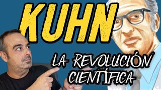 KUHN Fácil [Paradigmas y Revolución científica].