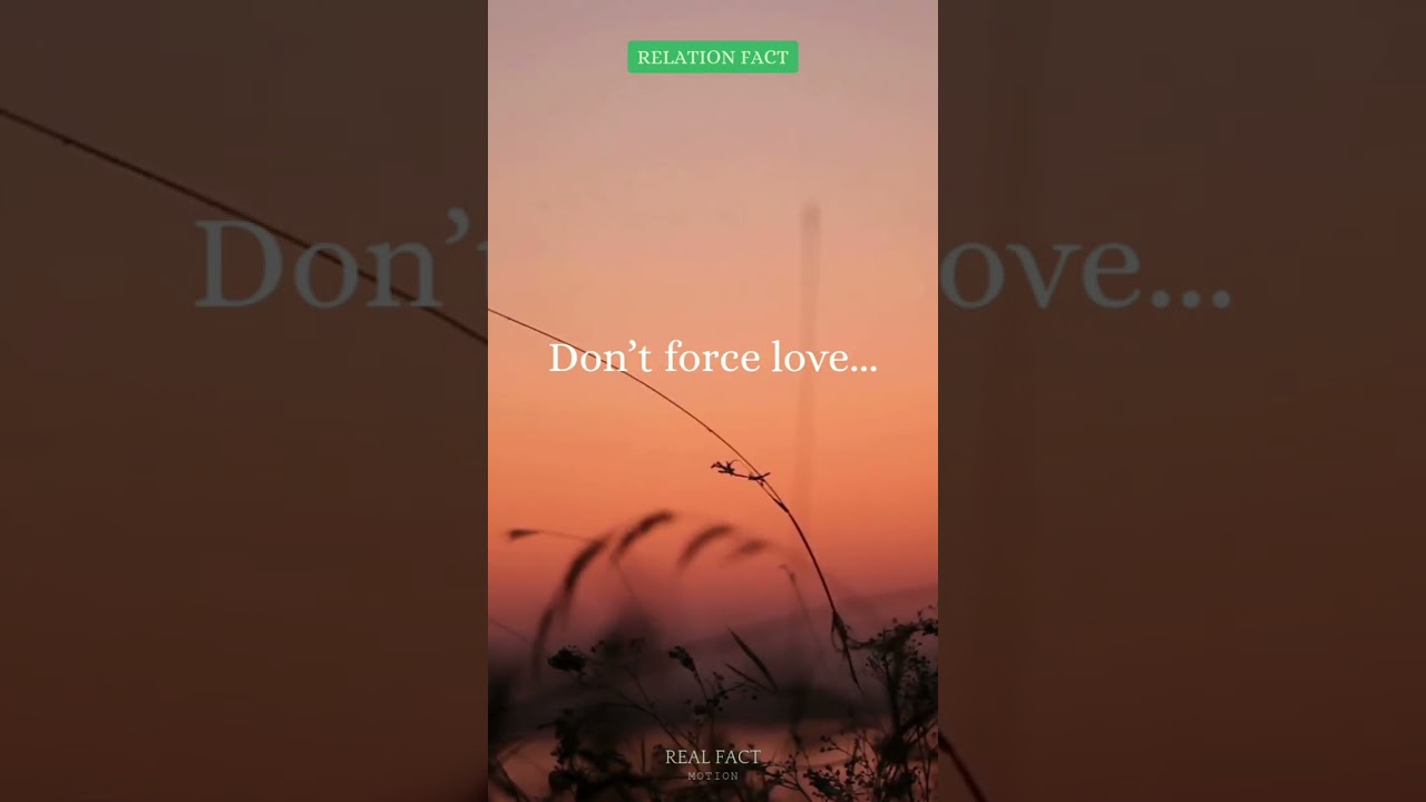 Don't force for love🌱 