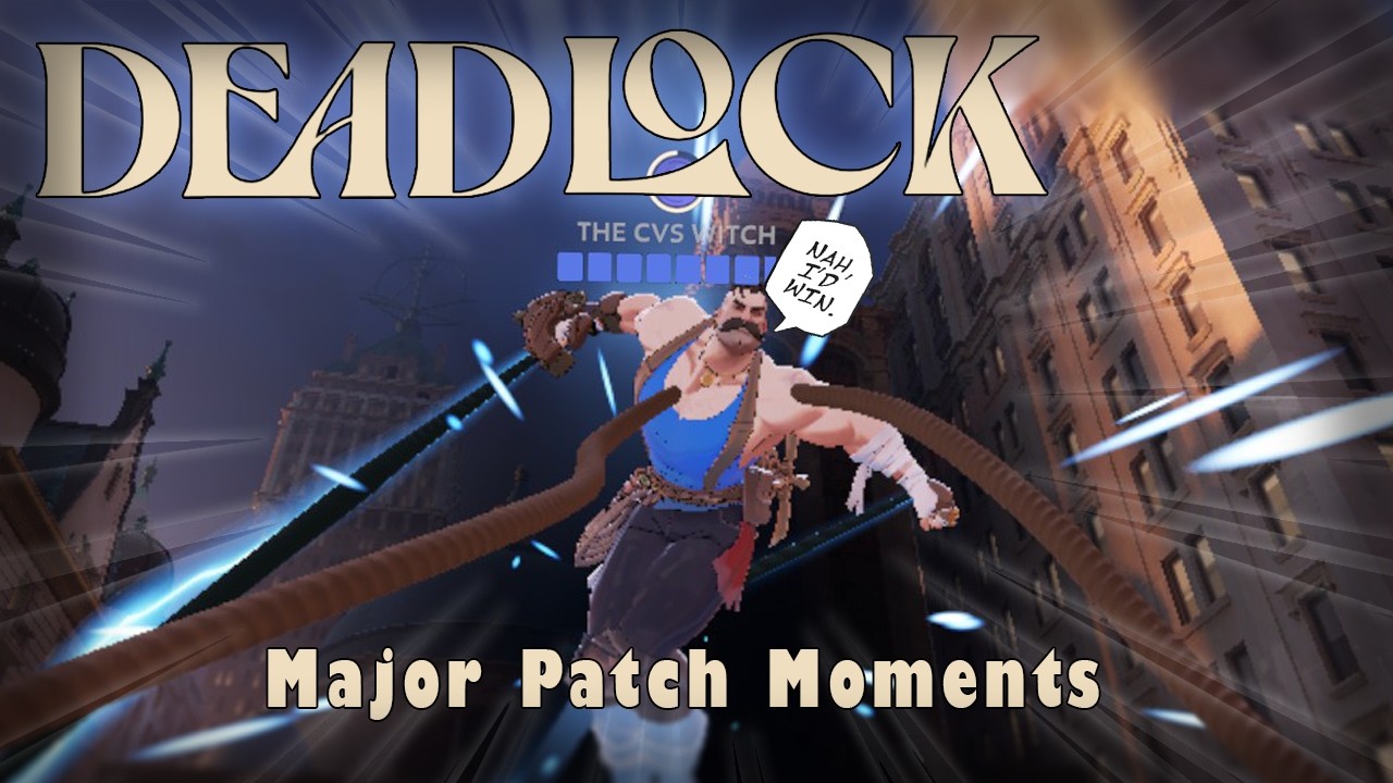 The Deadlock Major Patch is INCREDIBLE