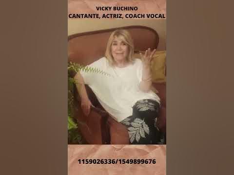 VICKY BUCHINO CANTANTE, ACTRIZ, COACH VOCAL YouTube