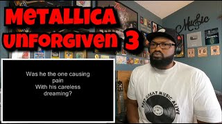 Metallica - The Unforgiven 3 | REACTION