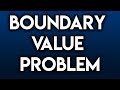 Boundary Value Problem (Boundary value problems for differential equations)