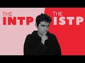 INTP vs ISTP - which one are you?