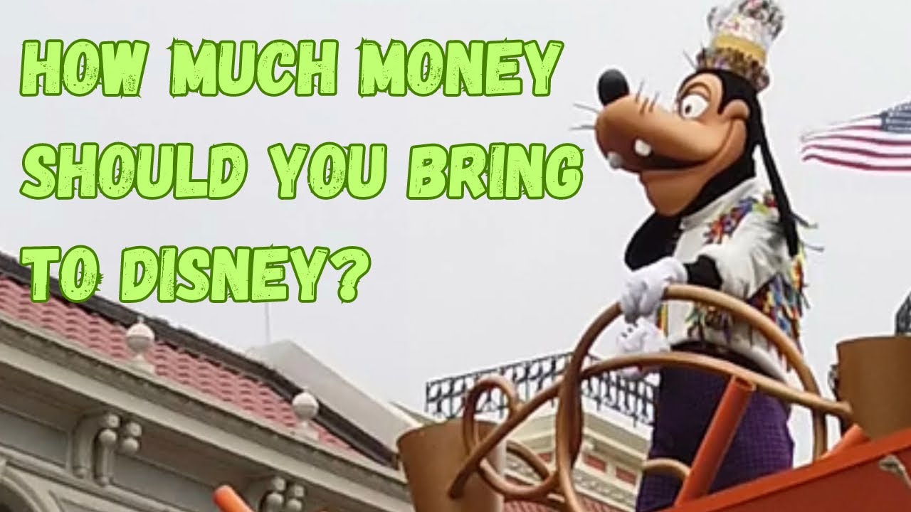 Realistically How Much MONEY Should You Bring To Disney In 2024 Realistically How Much MONEY Should You Bring To Disney In 2024