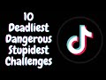 10 Deadliest ,Dangerous and Stupidest TikTok Challenges