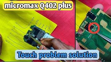 Micromax Q402 plus touch problem solution || touch problem full details